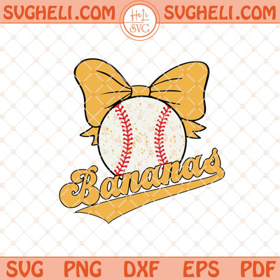 Bananas Coquette Bow Lovers Baseball Svg Funny Bananas Svg Png Dxf Eps Files