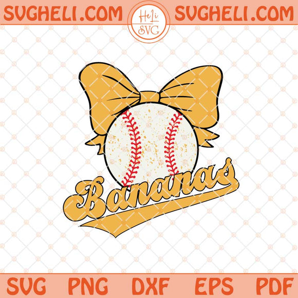 Bananas Coquette Bow Lovers Baseball Svg Funny Bananas Svg Png Dxf Eps Files