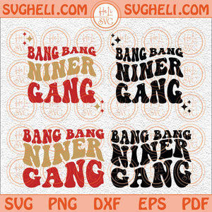 Bang Bang Niner Gang Svg San Francisco Football Svg 49ers Svg Png Dxf Eps