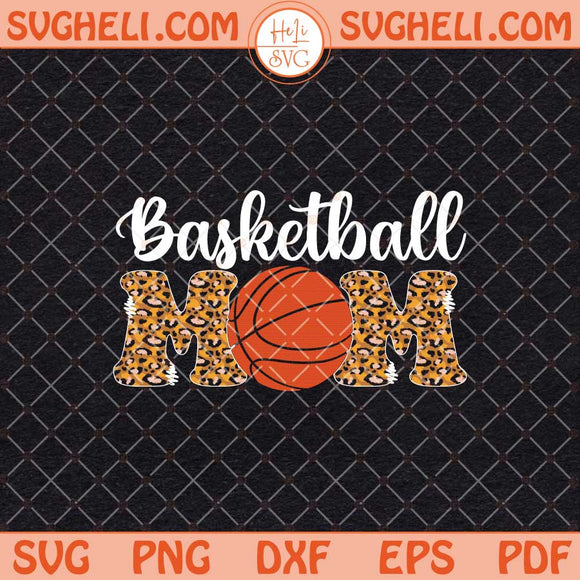 Basketball Mom Leopard Svg Basketball Black Leopard Svg Dxf Eps Files