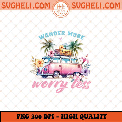 Beach More Worry Less Png Beach Png Funny Summer Png Sublimation Files