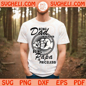 Being Grandpa Is An Honor Being Papa Is Priceless Svg Grandpa Svg Png Sublimation Dxf Eps Files