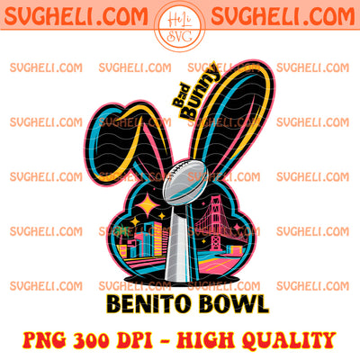 Benito Bowl 2026 SuperBowl LX Png Bad Bunny Super Bowl Png