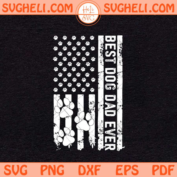 Best Dog Dad Ever Svg Dog Dad 4th Of July Svg Best Dad Svg Png Dxf Eps Files
