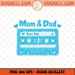 Best Mix Mom And Dad Svg Funny Baby Svg Baby Sayings Svg Png Dxf Eps Files