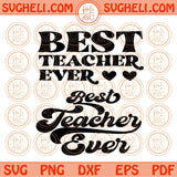 Best Teacher Ever Svg Retro Teacher Svg Teacher Appreciation Svg Png Dxf Eps Files