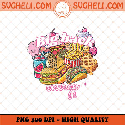 Big Back Png Big Back Activity Preppy Retro Gen Z Humor Png Sublimation Files