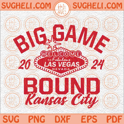 Big Game Bound Svg Afc Champions Svg Chiefs Svg Mahomes Svg Png Dxf Eps Files