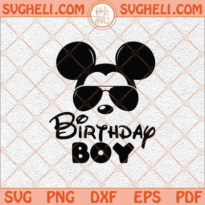 Birthday Boy Svg Mouse Ears And Sunglasses Head Svg Mouse Svg Png Dxf Eps Files