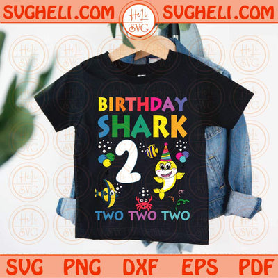 Birthday Shark Two Two Two Svg for Birthday Shark 2 Svg Baby Svg Png Dxf Eps Files