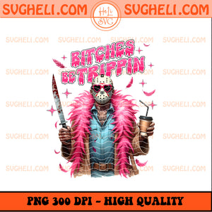 Bitches Be Trippin Horror Movie Png Pink Horror Png