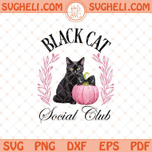 Black Cat Social Club Svg Ghots Cat Svg Retro Halloween Svg Png Dxf Eps Files