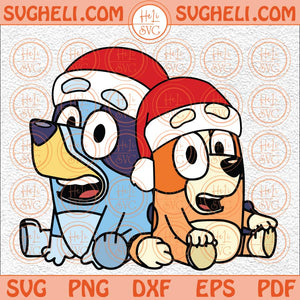 Bluey And Bingo Santa Hat Christmas Svg Funny Christmas Svg Png Dxf Eps