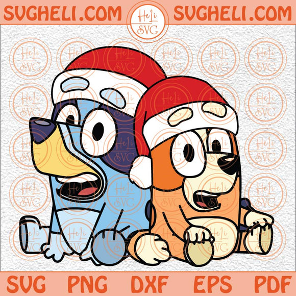 Bluey And Bingo Santa Hat Christmas Svg Funny Christmas Svg Png Dxf Eps