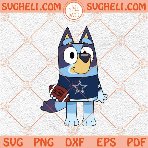 Bluey Dallas Cowboys Football Svg Star Cowboys Svg Football Svg Png Dxf Eps Files