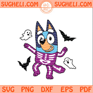 Bluey Halloween Svg Bluey Skeleton Svg Bluey Characters Svg Png Dxf Eps Pdf Files