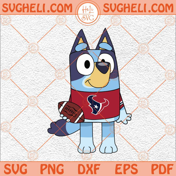 Bluey Houston Texans Football Svg Texans Svg Houston Football Svg Png Dxf Eps Files