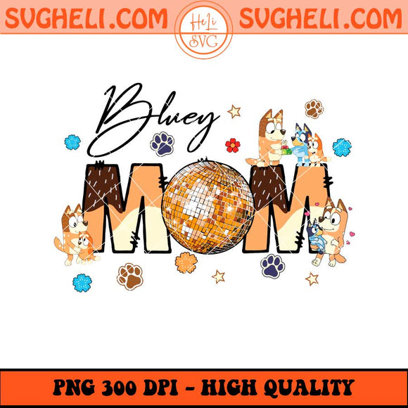 Bluey Mom Png Bluey Chilli Mom Png Cool Mom Club Png Sublimation