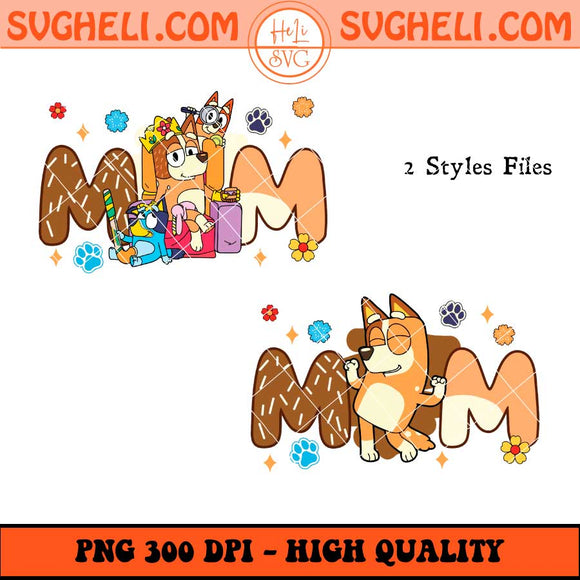 Bluey Mom Png Bluey Mum Png Bluey Chilli Mom Dog Png Sublimation