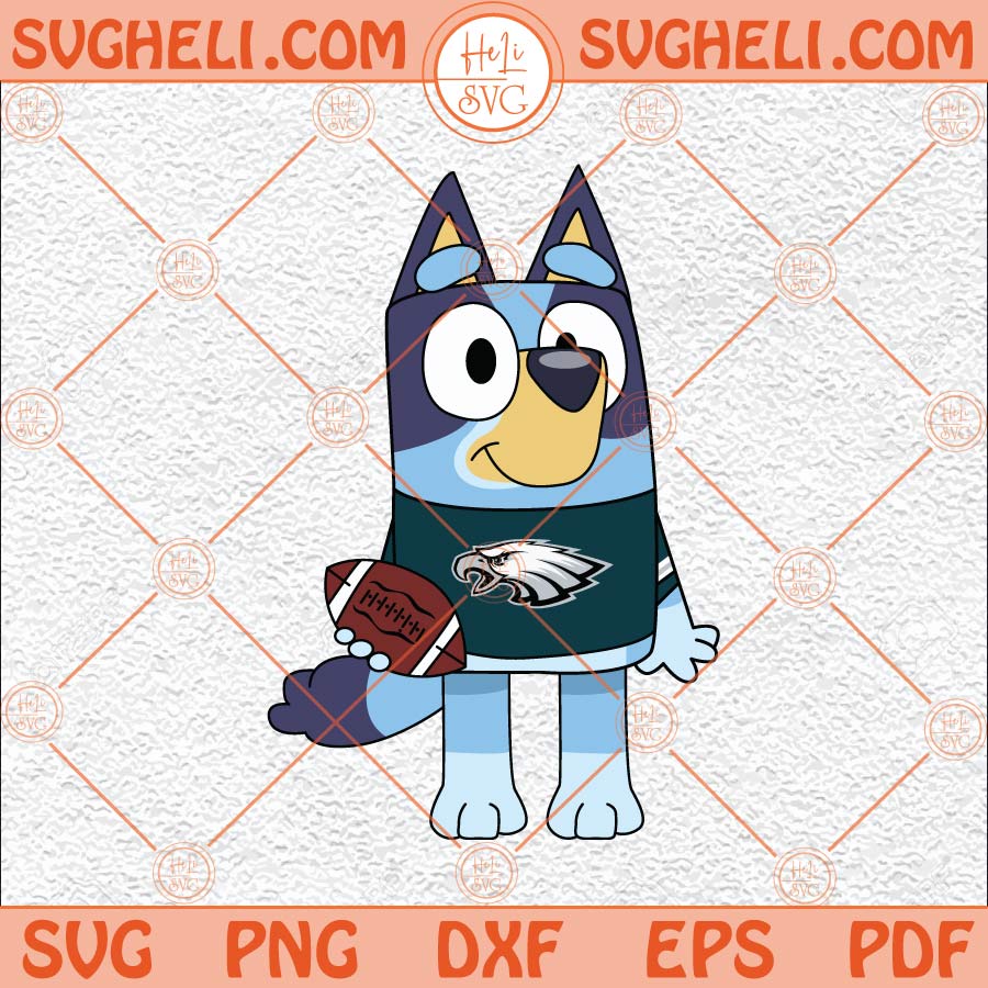 Bluey Philadelphia Eagles Football Svg Philadelphia Football Svg