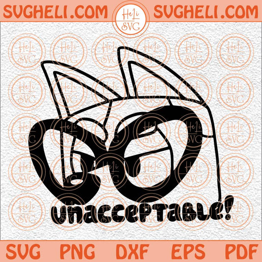 Bluey Unacceptable Svg Unacceptable Bluey Svg Bluey Muffin Svg Png Dxf Eps Files