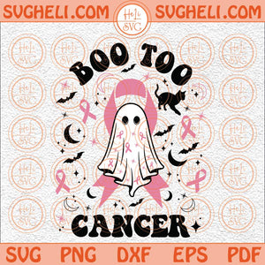 Boo To Breast Cancer Svg Ghost Cancer Svg Pink Ribbon Svg Funny Svg Png Dxf Eps Files