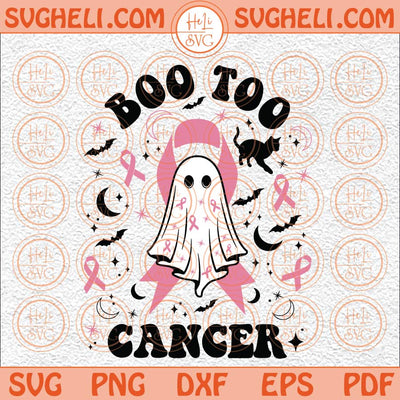 Boo To Breast Cancer Svg Ghost Cancer Svg Pink Ribbon Svg Funny Svg Png Dxf Eps Files