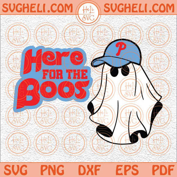 Boos Ghost Phils Fan Svg Here For The Boos Svg Philadelphia Svg Png Dxf Eps