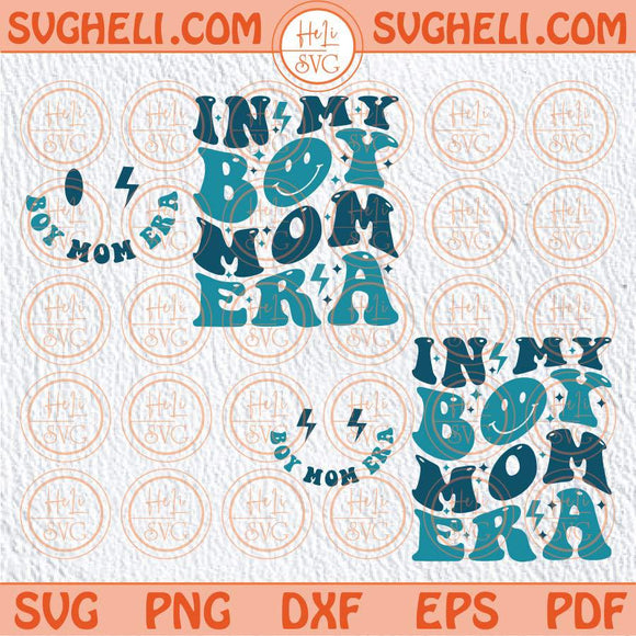 Boy Mom Svg In My Boy Mom Era Svg Boy Mom Club Svg Boy Mama Svg Png Dxf Eps 2 Styles Files