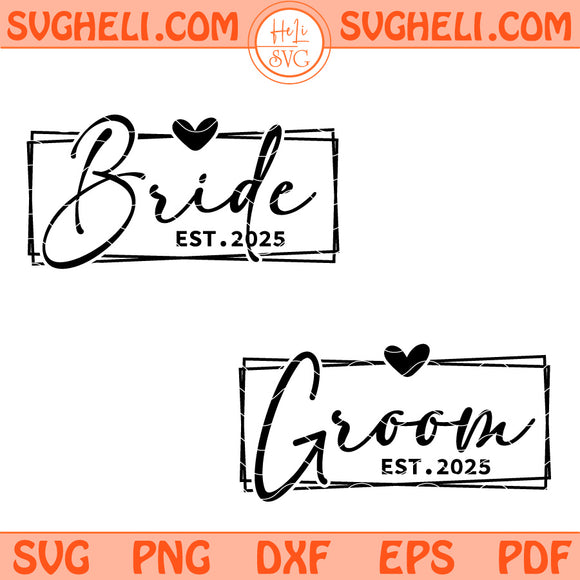 Bride and Groom 2025 Svg Mr and Mrs Svg Wedding Svg Png Dxf Eps Files