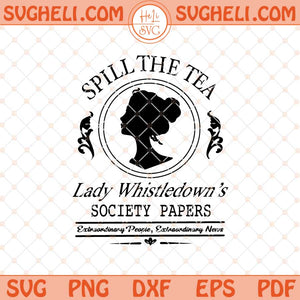 Bridgerton Svg Lady Whistledown Svg Bridgerton Quote Svg Png Dxf Eps Files