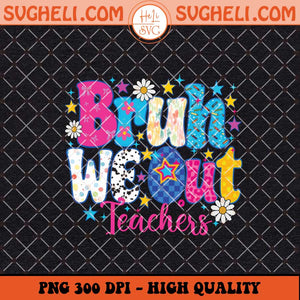 Bruh We Out Teachers Png Summer Teacher Png Teacher Png Sublimation Files