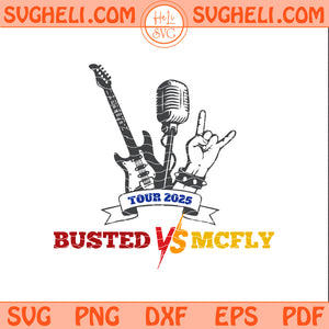 Busted Vs McFly Tour 2025 Svg Busted Vs Mcfly Trendy Svg