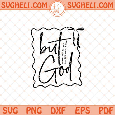 But God Svg Faith Svg Created With A Purpose Svg Png Dxf Eps Files