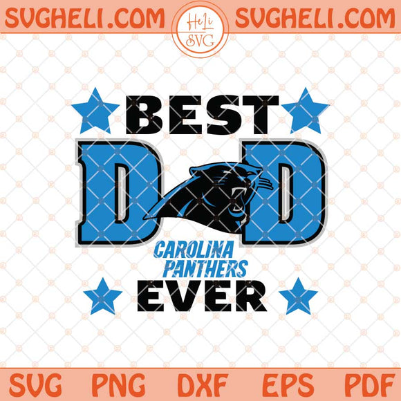 Carolina Panthers Best Dad Ever Father's Day Football Svg Png Dxf Eps Files