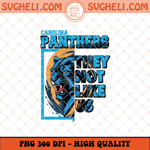 Carolina Panthers They Not Like Us Png They Not Like Us Png Sublimation Files