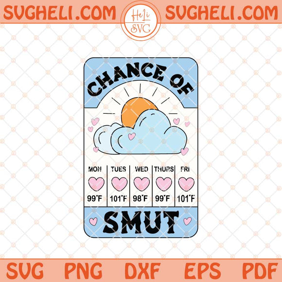 Chance Of Smut Svg Spicy Book Svg Bookish Svg Book Svg Png Dxf Eps Files