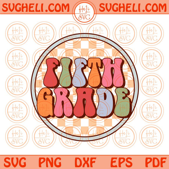 Checkered Retro Fifth Grade Svg Groovy Back To School Svg Png Dxf Eps Files