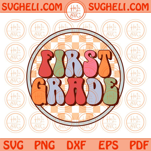 Checkered Retro First Grade Svg Groovy Back To School Svg Png Dxf Eps Files