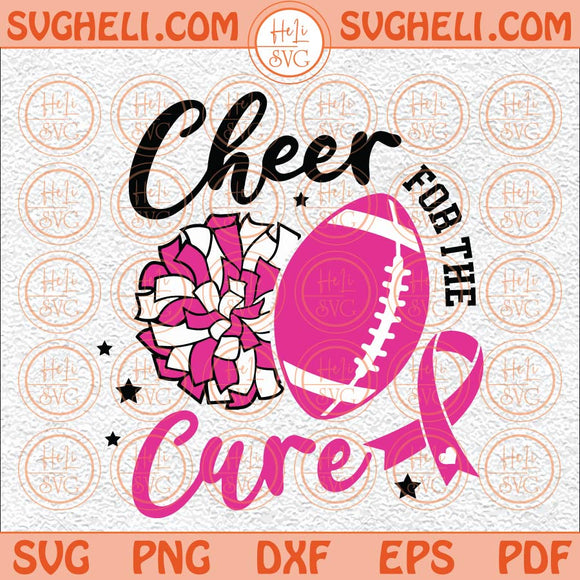 Cheer For The Cure Svg Breast Cancer Football Svg Breast Cancer Svg Png Dxf Eps