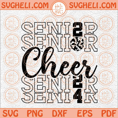 Cheer Senior Svg Senior 2024 Svg Senior Svg Class of 2024 Svg Png Dxf Eps Files