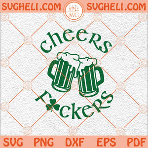 Cheers Svg St Patricks Day Svg Funny Svg Beer Svg Shamrock Svg Png Dxf Eps Files