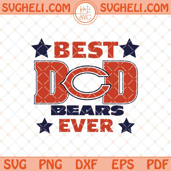 Chicago Bears Best Dad Ever Father's Day Football Svg Png Dxf Eps Files