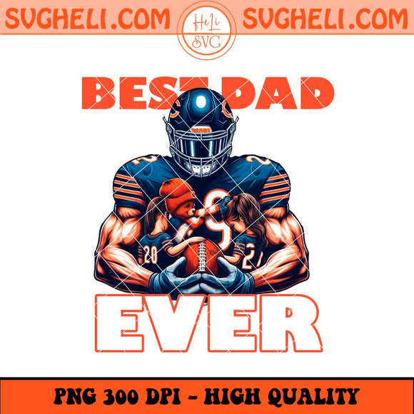 Chicago Bears Best Dad Ever Png Chicago Bears Dad Png Sublimation Files