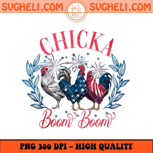 Chicka Boom Boom Png Funny Patriotic Chicken Png Sublimation Files