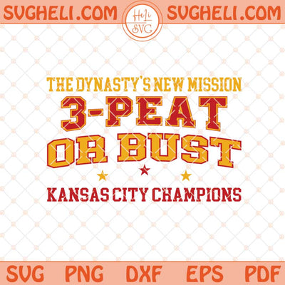 Chiefs 3Peat Svg Kansas City Chiefs Super Bowl LIX 2025 Svg Png Dxf Eps Files