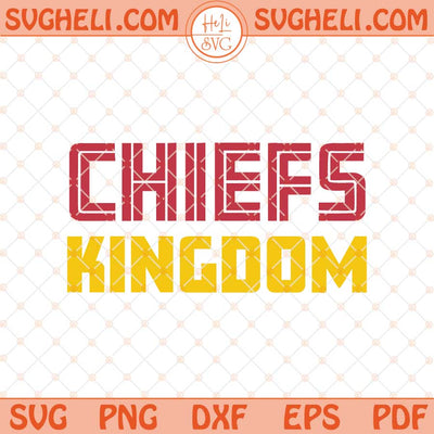 Chiefs Kingdom Svg Kansas City Chiefs Football Svg Chiefs Svg Png Dxf Eps Files