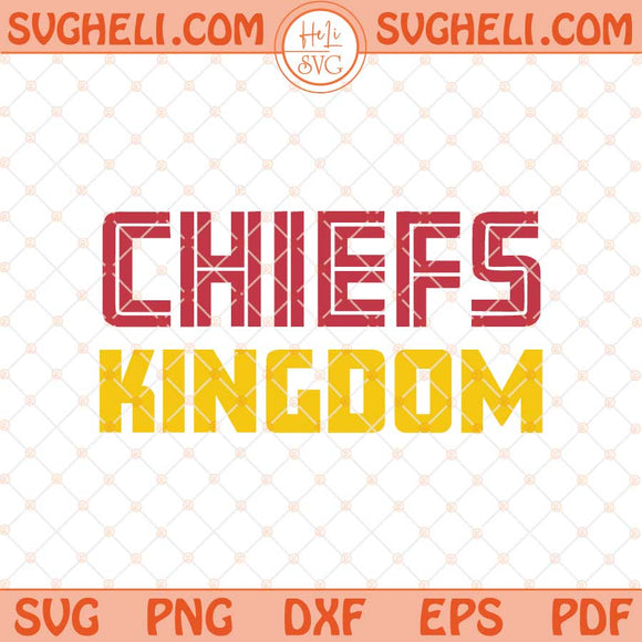 Chiefs Kingdom Svg Kansas City Chiefs Football Svg Chiefs Svg Png Dxf Eps Files