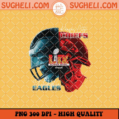 Chiefs vs Eagles Super Bowl LIX Png Chiefs vs Eagles Png Sublimation Files