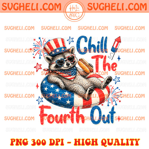 Chill The Fourth Out Png Raccoon 4th of July Patriotic Png
